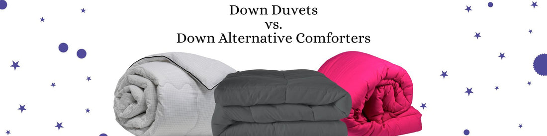 Down Duvets vs. Down Alternative Comforters: Which is the Better Choice?