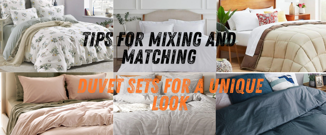 Tips for Mixing and Matching Duvet Sets for a Unique Look