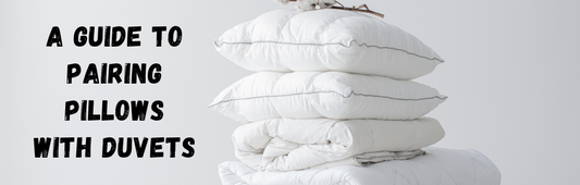 Finding Your Dream Pillow: A Guide to Pairing Pillows with Duvets